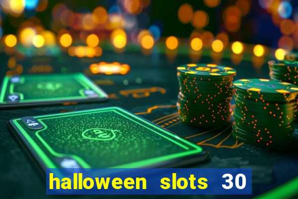 halloween slots 30 linhas multi jogos